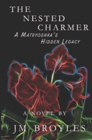 The Nested Charmer: A Matryoshka's Hidden Legacy 173591200X Book Cover
