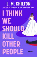 I Think We Should Kill Other People 1668094215 Book Cover