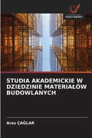 Studia Akademickie W Dziedzinie Materialów Budowlanych (Polish Edition) 6209706851 Book Cover