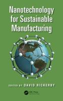 Nanotechnology for Sustainable Manufacturing 1482214822 Book Cover