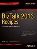 BizTalk 2013 Recipes: A Problem-Solution Approach 1430263733 Book Cover