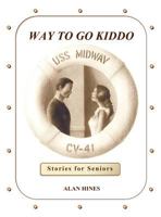 Way to Go Kiddo 0984049835 Book Cover