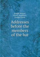 Addresses Before the Members of the Bar 5518657986 Book Cover