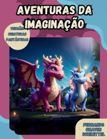 Aventuras da Imaginação - Criaturas Fantásticas (Portuguese Edition) B0CMXP5VMX Book Cover