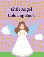 Little Angel Coloring Book: Coloring Pages for Kids, Boys, and Girls | Beautiful Angels coloring book For Kids and mazing unique Angels designs for ... page for kids and toddler of all ages B08WZ4P2K1 Book Cover