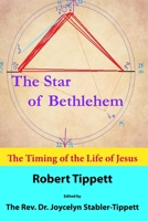 The Star of Bethlehem: The Timing of the Life of Jesus 1952076064 Book Cover