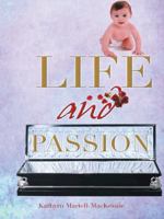 Life and Passion.'' 1496928016 Book Cover