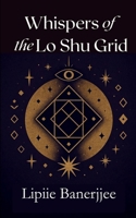 Whispers of the LoShu Grid 1069227269 Book Cover