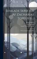 Samlade Skrifter Af Zacharias Topelius ...: Delen.] Ljungars Saga. [1921 1022515152 Book Cover