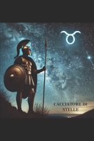 Il Cacciatore di Stelle (Italian Edition) B0DKC418XC Book Cover