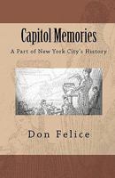 Capitol Memories: A part of New York City's History 146119878X Book Cover