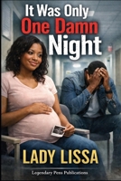 It Was Only One Damn Night: Standalone B0F4DGPS9Q Book Cover
