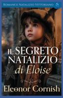 Il Segreto Natalizio di Eloise: Romance Natalizio Vittoriano B0G3VXJZ1J Book Cover