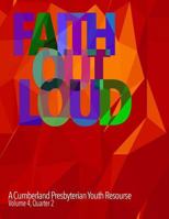 Faith Out Loud - Volume 4, Quarter 2 0692313370 Book Cover