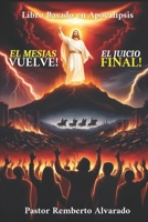 El Mesías Vuelve: El Juicio Final: Libro basado en Apocalipsis (Spanish Edition) B0DSKDDK63 Book Cover