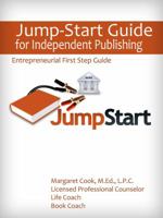 Jump-Start Guide for Independent Publishing: Entrepreneurial First Step Guide 0988690225 Book Cover