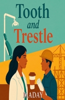 Tooth and Trestle B0FLVVSLB5 Book Cover