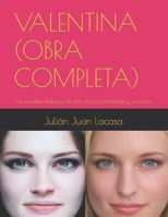 VALENTINA (OBRA COMPLETA): Las novelas lésbicas de dos chicas fantásticas y su amor B0C1JFQWPG Book Cover