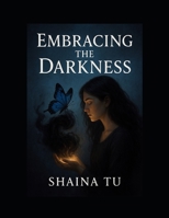 Embracing the Darkness B0GHRHG9K7 Book Cover