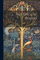 The Epics of Hesiod 0526839252 Book Cover