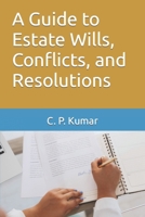 A Guide to Estate Wills, Conflicts, and Resolutions B0CJXK75VK Book Cover
