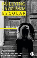 Bullying e a Violência Escolar: Reflexões 6599158447 Book Cover