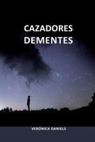 CAZADORES DEMENTES 1798469081 Book Cover