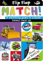 Flip, Flap, Match! Things That Go 1782352716 Book Cover