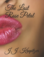 The Last Rose Petal B09BCF4MSJ Book Cover