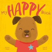 My Happy Book (My Feelings Books) 1398859982 Book Cover