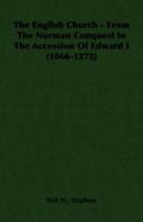 The English Church from the Norman Conquest to the Accession of Edward I 1359025626 Book Cover