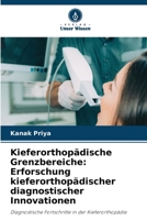 Kieferorthopädische Grenzbereiche: Erforschung kieferorthopädischer diagnostischer Innovationen 6207289609 Book Cover