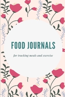 Food Journals For Tracking Meals And Exercise: 90 Day Diet Diary And Exercise Journal For Weight Loss And Get Slim 1692869825 Book Cover