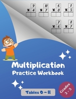 Multiplication Practice Workbook, Tables 0-11, Grades 3-5: Multiplications with Digits 0 to 11; Over 1700 Math Drills; Multiplication Table included. 1804124109 Book Cover