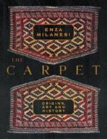 The Carpet: Origins, Art and History 1552094383 Book Cover