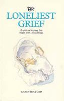 The Loneliest Grief 1873796277 Book Cover