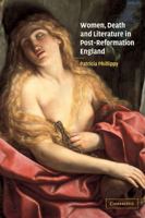Women, Death and Literature in Post-Reformation England 0521126185 Book Cover