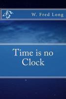 Time Is No Clock 1493730509 Book Cover