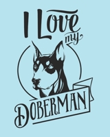 I Love My Doberman: Doberman Gift - 2020 Planner Weekly and Monthly Featuring a Cute Dog on a Aqua Background - Dog Planner 2020 1676739238 Book Cover