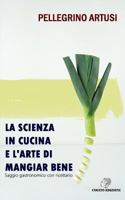 La scienza in cucina e l'arte di mangiar bene: Saggio gastronomico con ricettario 1791542468 Book Cover