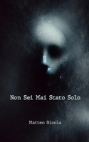 Non Sei Mai Stato Solo (Italian Edition) B0F1G6H9HQ Book Cover