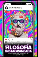 Filosofía Instagrameada: Lo que tienes que saber para ser un buen influencer (Spanish Edition) B0GMXBM15K Book Cover
