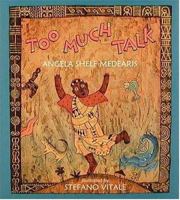 Too Much Talk: A West African Folktale 0763603988 Book Cover