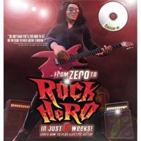 From Zero to Rock Hero in Six Weeks 0061809942 Book Cover