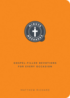 Minute Messages: Gospel-Filled Devotions for Every Occasion 0758666977 Book Cover