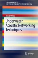 Underwater Acoustic Networking Techniques 3642252230 Book Cover