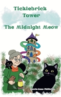 Ticklebrick Tower The Midnight Meow 1764393988 Book Cover