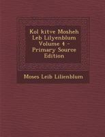 Kol kitve Mosheh Leb Lilyenblum Volume 4 1021920398 Book Cover