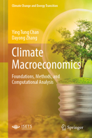 Climate Macroeconomics: Foundations, Methods, and Computational Analysis (Climate Change and Energy Transition) 9819679664 Book Cover