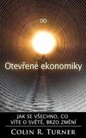 Do Otevrene Ekonomiky: Jak Se Vsechno, Co Vite O Svete, Brzo Zmeni 0956064094 Book Cover